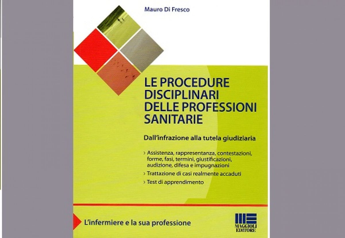 In libreria: Le Procedure Disciplinari delle Professioni Sanitarie - Prof. Mauro Di Fresco
