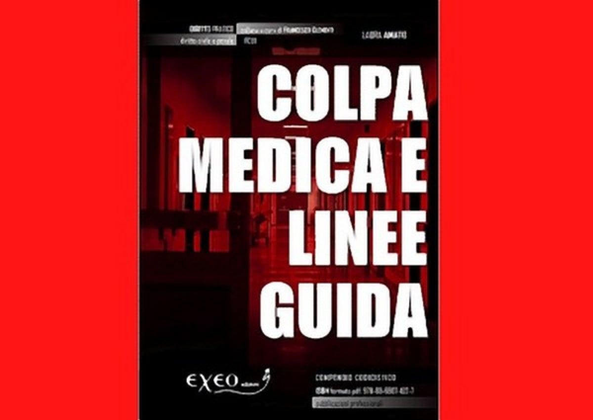 In libreria: La casa editrice Exeo Edizioni presenta l'opera 'Colpa medica e linee guida' di Laura Amato