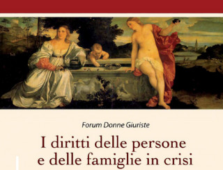 Forum Associazione Donne Giuriste: convegno sui diritti delle persone e delle famiglie in crisi