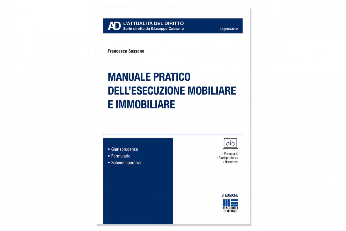 Esecuzione mobiliare e immobiliare: ecco il manuale pratico