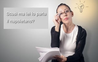 AAA Tribunale cerca perito per interpretare... il dialetto napoletano
